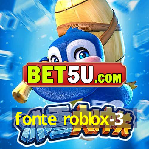 fonte roblox